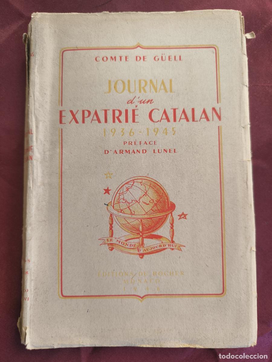 Libros: Journal d'un expatri&eacute; catalan. 1936-1945. - Comte de G&uuml;ell