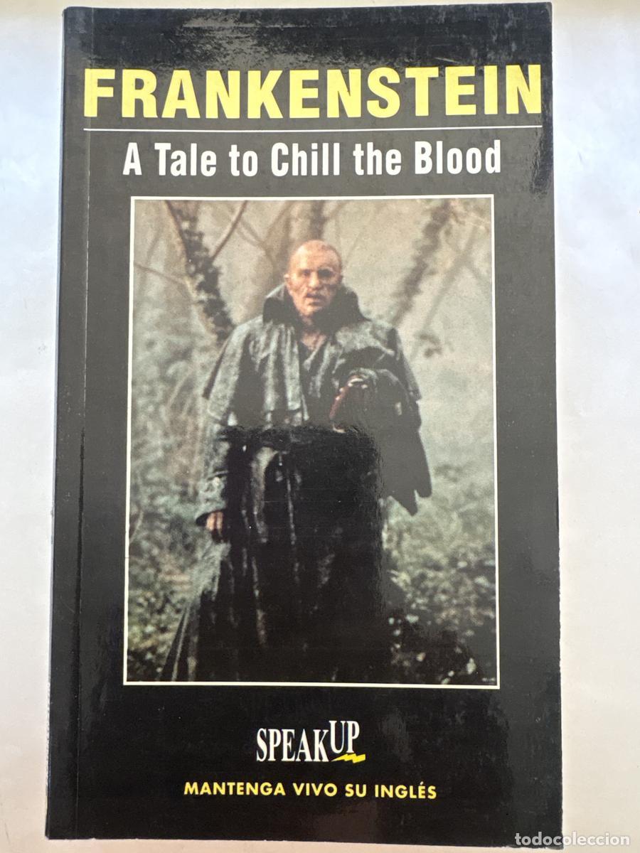 Livros em segunda m&atilde;o: FRANKENSTEIN. A TALE TO CHILL THE BLOOD. COLECCI&Oacute;N: SPEAK UP, MANTENGA VIVO SU INGL&Eacute;S - TDK1201