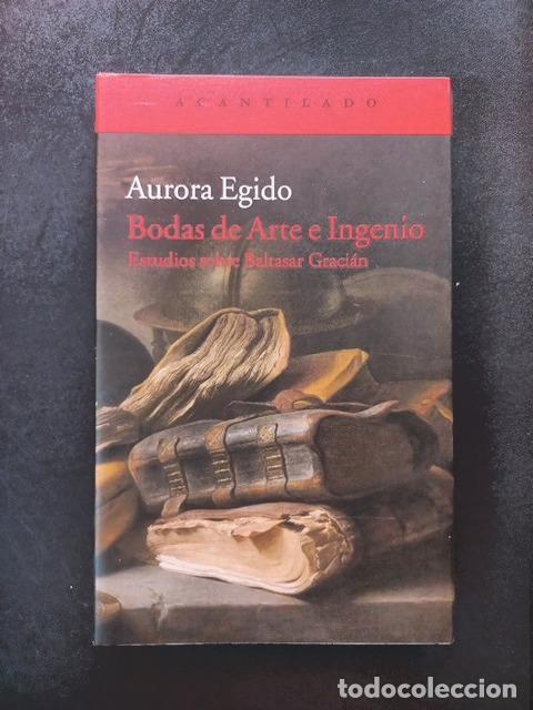 B&uuml;cher: Aurora Egido - Bodas de arte e ingenio. Estudios sobre baltasar graci&aacute;n