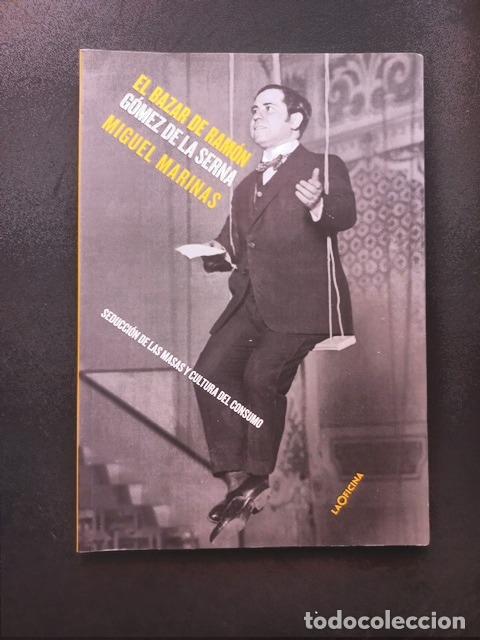 Libros: Miguel Marinas - El bazar de Ram&oacute;n G&oacute;mez de la Serna. Seducci&oacute;n de las masas y cultura del consumo