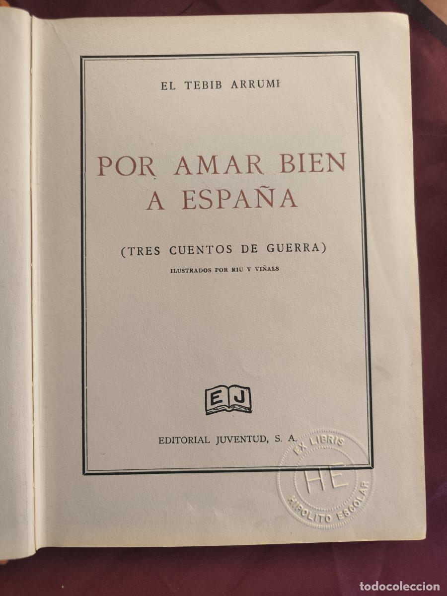 Libros: Por amar bien a Espa&ntilde;a. (Tres cuentos de guerra). - El Tebib Arrumi