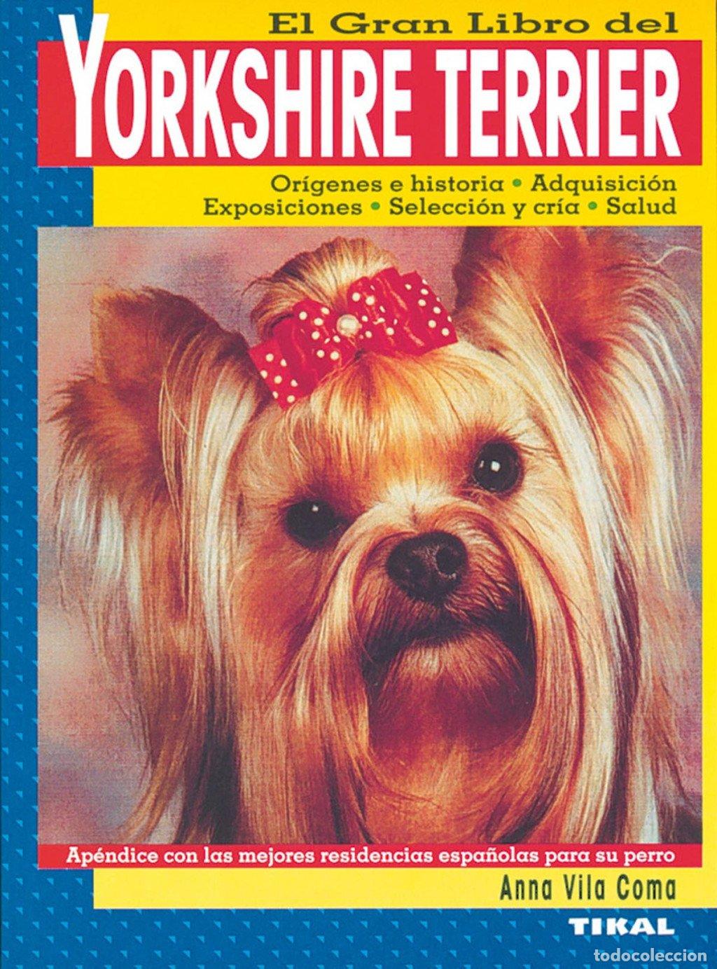 Libros: Yorkshire Terrier - Anna Vila Coma - Tikal Ediciones