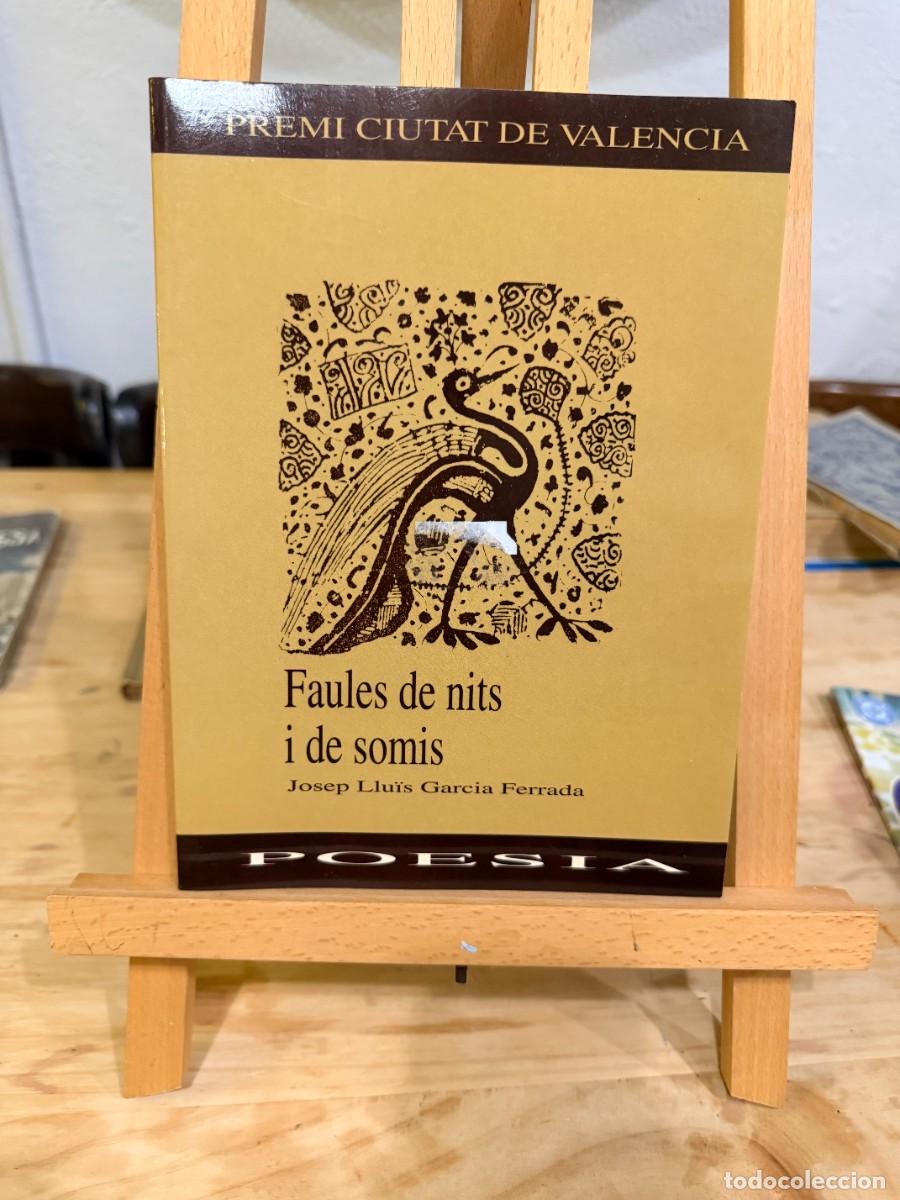 Libros: PREMI CIUTAT DE VALENCIA- FAULES DE NITS I DE SOMIS- JOSEP LUIS GARC&Iacute;A FERRANDA