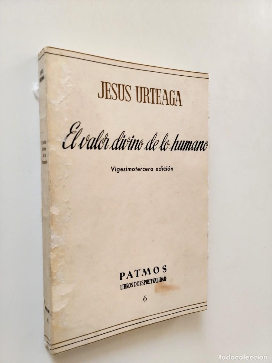 Livros em segunda m&atilde;o: Jes&uacute;s Urteaga - El valor divino de lo humano