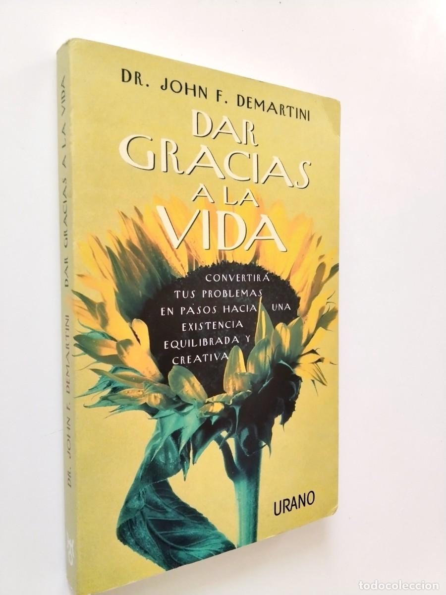 Livros em segunda m&atilde;o: Dr. John F. Demartini - Dar gracias a la vida. El poder inagotable de la gratitud y el amor