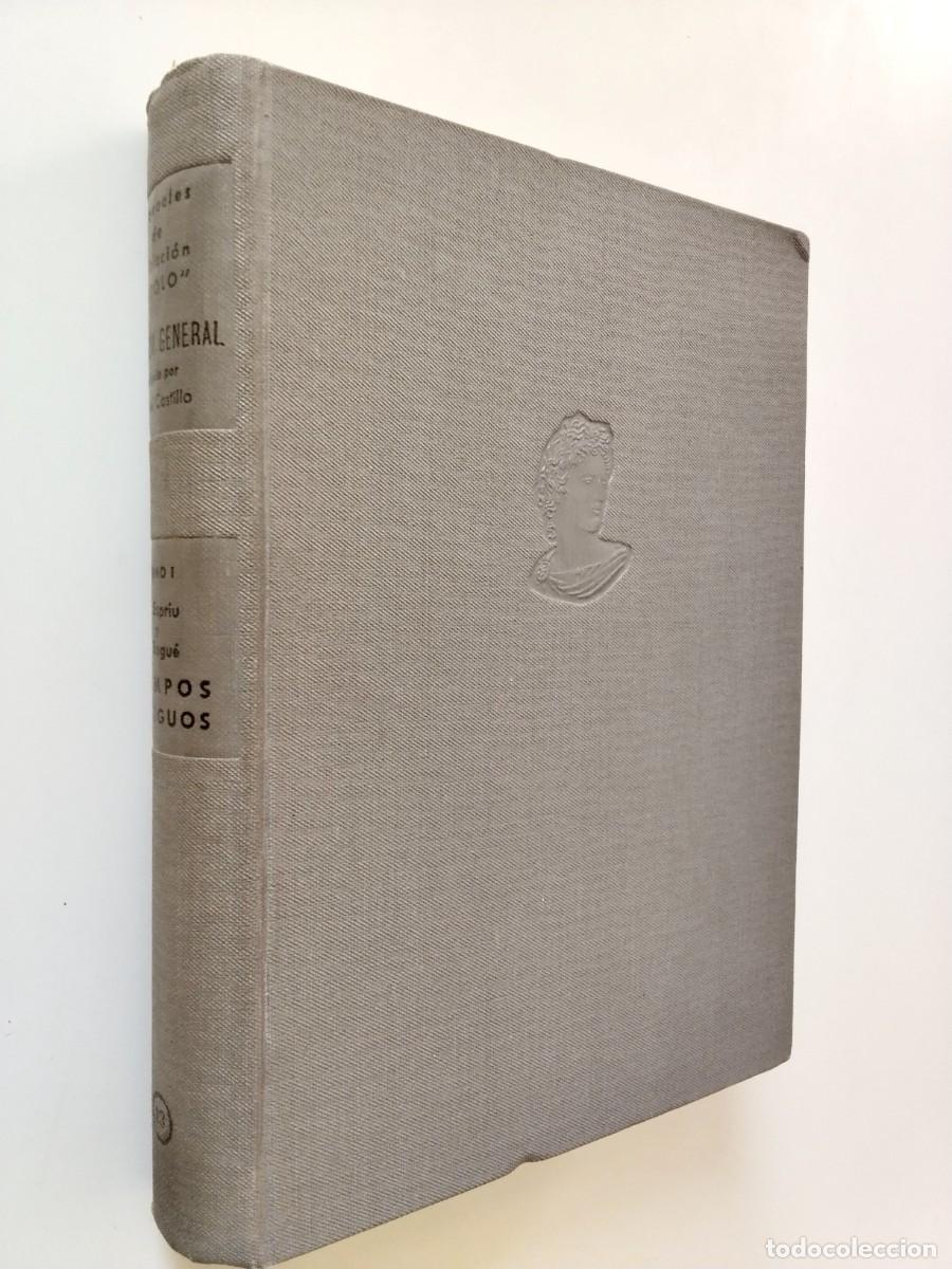 Livres: Salvador Espriu - Enrique Bagu&eacute; - Historia General. Tomo Primero. Tiempos Antiguos: Prehistoria, Ori