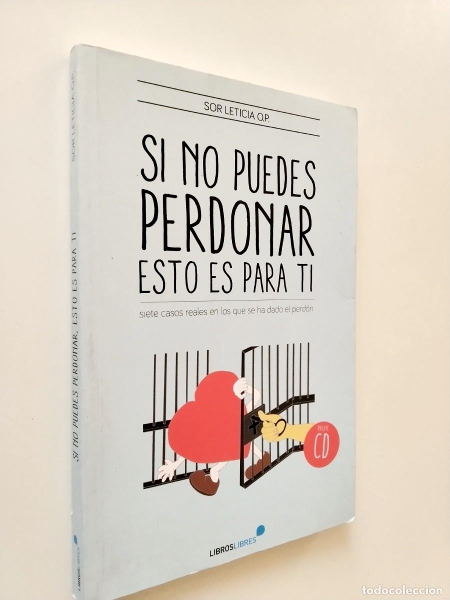 Livres: Sor Leticia O.P. - Si no puedes perdonar esto es para ti