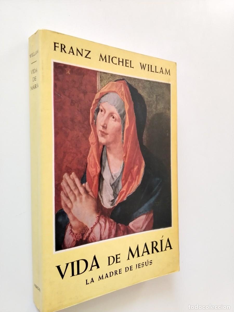 Livros em segunda m&atilde;o: Franz Michel Willam - Vida de Mar&iacute;a. La madre de Jes&uacute;s