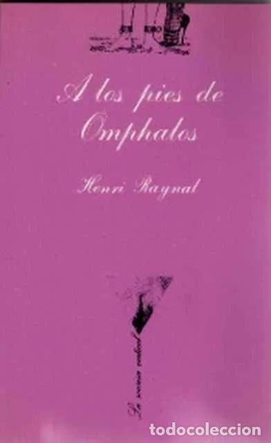 Libri di seconda mano: A los pies de Omphalos - Henry Raynal