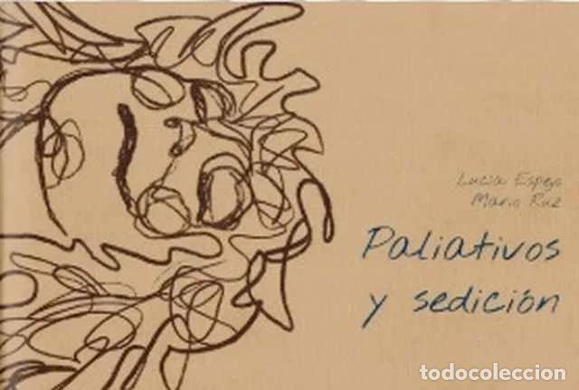 Libri di seconda mano: Paliativos y sedici&oacute;n - Luc&iacute;a Espejo y Mario Ruz