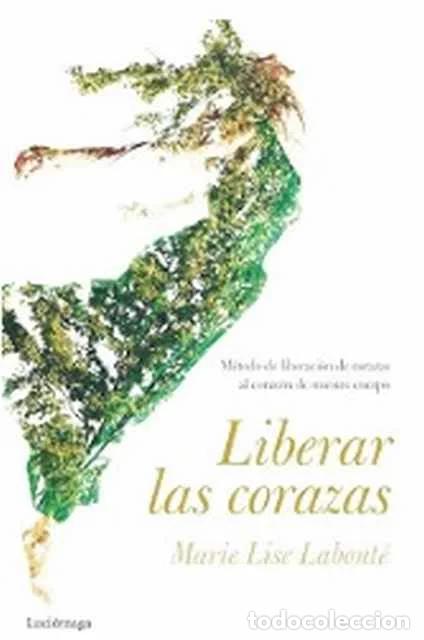 Libros: Liberar las corazas - Marie Lise Labont&eacute;