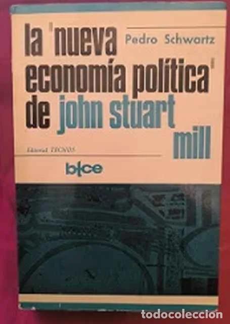 Libros: La nueva econom&iacute;a pol&iacute;tica de John Stuart - Pedro Schwart