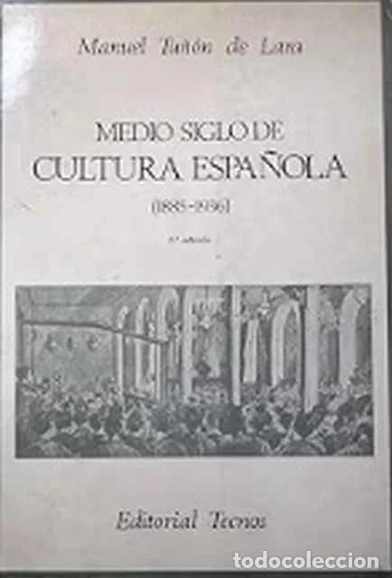 Libri di seconda mano: Medio siglo de Cultura Espa&ntilde;ola. 1885-1936 - Manuel tu&ntilde;&oacute;n de Lara