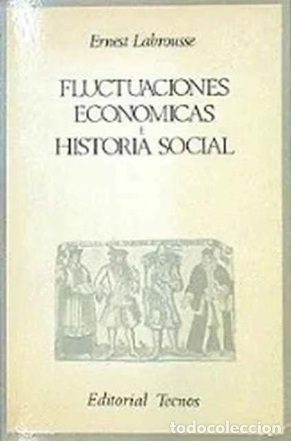 books: Fluctuaciones econ&oacute;micas e Historia Social - Ernest Labrousse