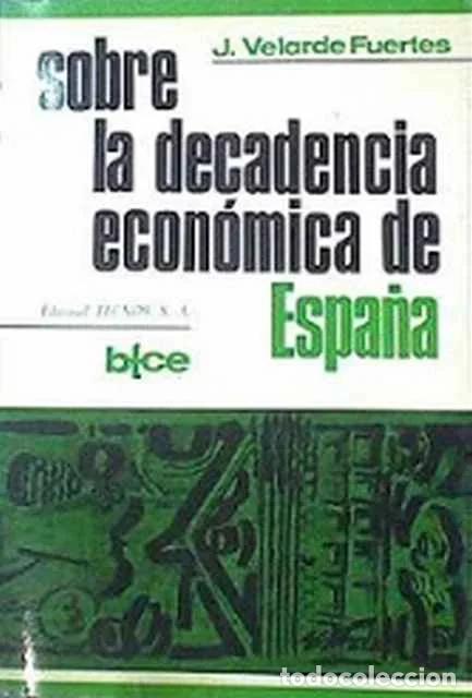 Libri di seconda mano: Sobre la decadencia econ&oacute;mica de Espa&ntilde;a - Juan Velarde Fuertes