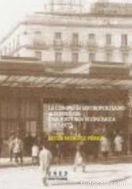 Livros em segunda m&atilde;o: La Compa&ntilde;&iacute;a Metropolitano Alfonso XIII - Ester M&eacute;ndez P&eacute;rez
