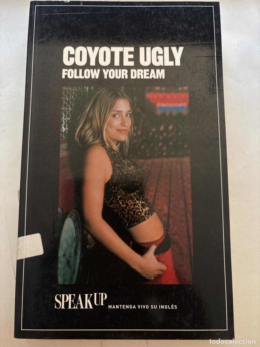 B&uuml;cher: COYOTE UGLY. FOLLOW YOUR DREAM. COLECCI&Oacute;N: SPEAK UP, MANTENGA VIVO SU INGL&Eacute;S - TDK1201