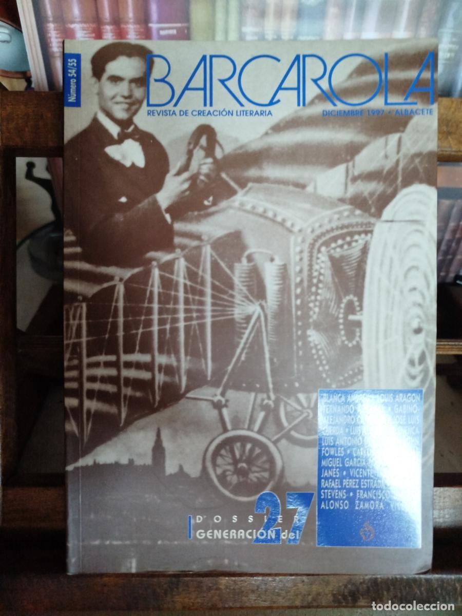 Libros: BARCAROLA. Revista de Creaci&oacute;n Literaria (Diciembre 1997) Dossier Generaci&oacute;n del 27. - VV. AA