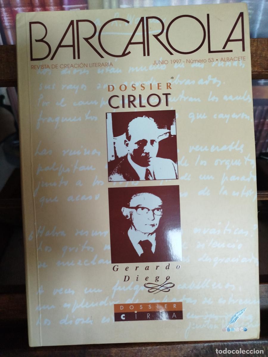 Libros: BARCAROLA. Revista de Creaci&oacute;n Literaria (Junio 1997) Dossier Cirlot. Homenaje a Gerardo Diego. - VV