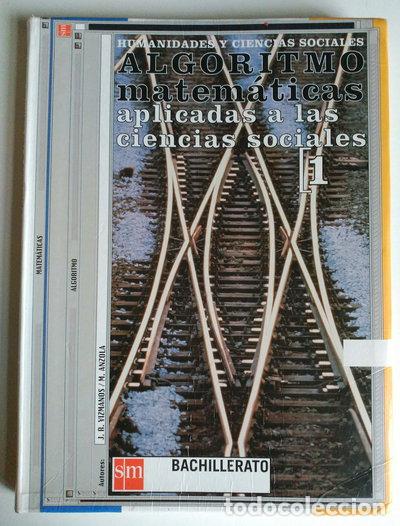 Libros: Algoritmo Matem&aacute;ticas aplicadas a las ciencias sociales 1- 9788434882881