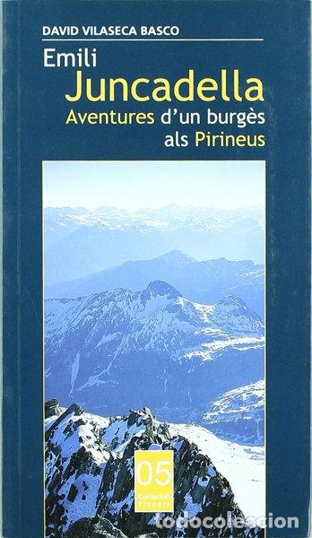 Libri di seconda mano: Emili Juncadella: Aventures d'un burg&egrave;s als Pirineus- 9788497910422