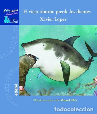 Libros: El viejo tibur&oacute;n pierde los dientes- 9788423692620