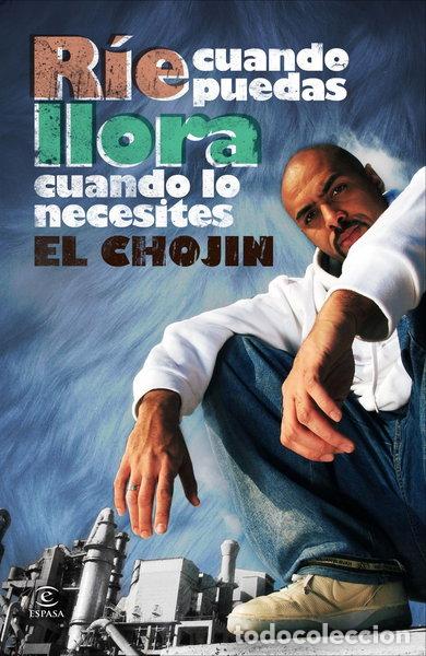 Libros: R&iacute;e cuando puedas, llora cuando lo necesites- 9788467034394
