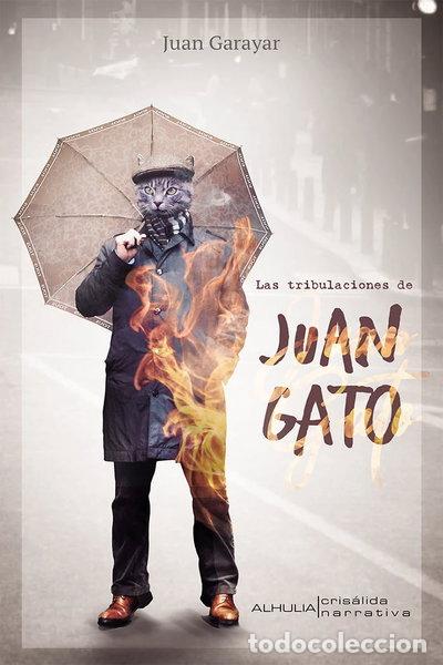 Libros: Las tribulaciones de Juan Gato- 9788412653854