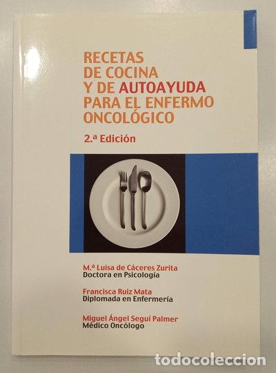 Libros: Recetas de cocina y de autoayuda para el enfermo oncol&oacute;gico- 9788496122420