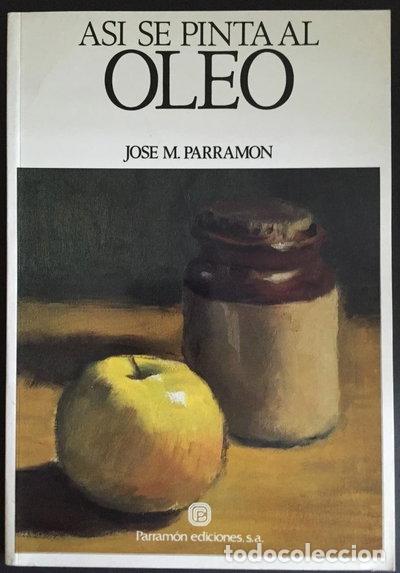 B&uuml;cher: As&iacute; se pinta al &oacute;leo- 9788434200111