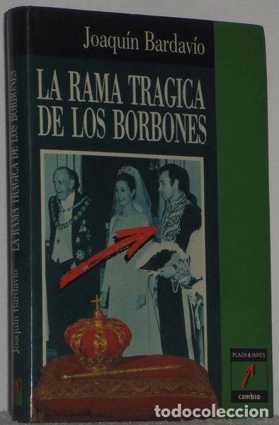 B&uuml;cher: La rama tr&aacute;gica de los Borbones- 9788478630035