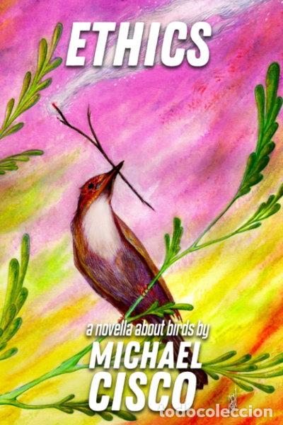 Libri di seconda mano: Ethics: a novella about birds- 9798808549395