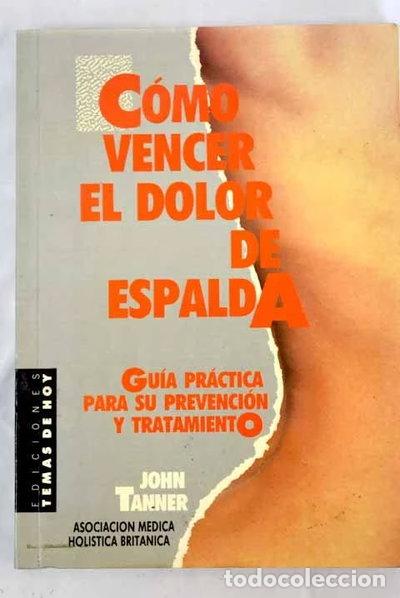 Libros: C&oacute;mo vencer el dolor de espalda- 9788486675462