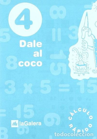 Livres: Dale al coco - Cuaderno de c&aacute;lculo r&aacute;pido 4- 9788424601768