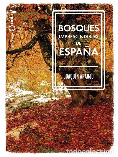 books: Bosques imprescindibles de Espa&ntilde;a- 9788408239529