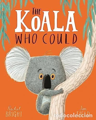 Libros: The Koala Who Could- 9781408331644