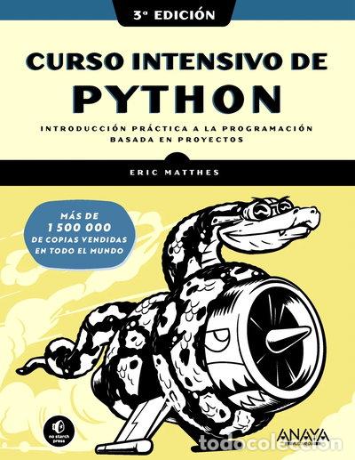 Libros: Curso intensivo de Python. Tercera Edici&oacute;n- 9788441549241