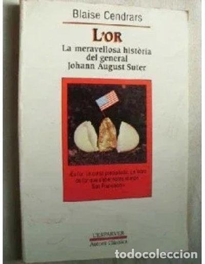 B&uuml;cher: L'Or. La meravellosa hist&ograve;ria del general Johann August Suter- 9788474101669
