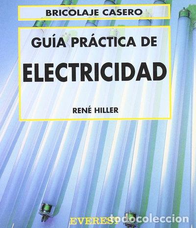 Libros: Gu&iacute;a Pr&aacute;ctica de Electricidad- 9788424129545