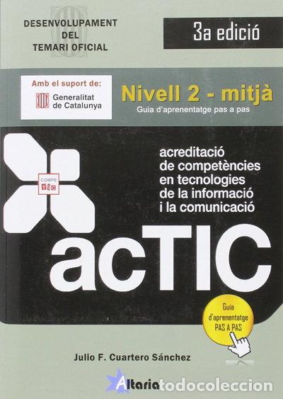 Libros: Certificacions ACTIC: Nivell 2 - Mitj&agrave;- 9788494477638