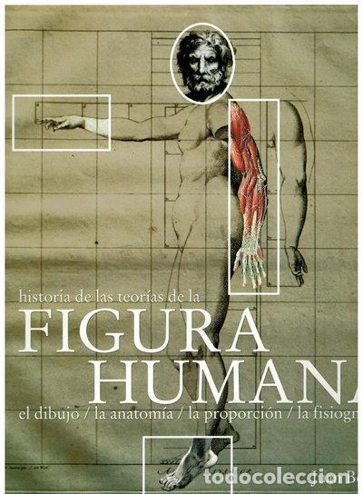 Libri di seconda mano: Historia de las teor&iacute;as de la figura humana- 9788437620992