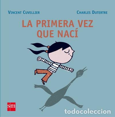 Libros: La primera vez que nac&iacute;- 9788467516180