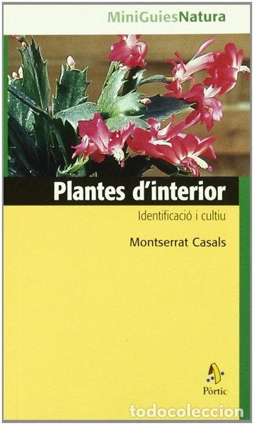 Libros: Plantes d&acute;interior. Identificaci&oacute; i cultiu- 9788473066297
