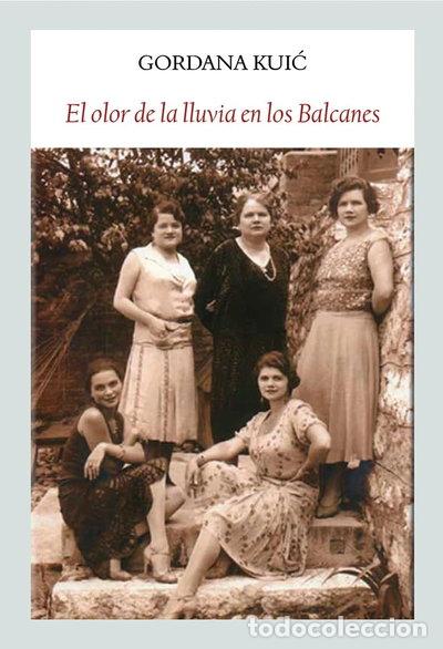 Libros: El olor de la lluvia en los Balcanes- 9788494376955