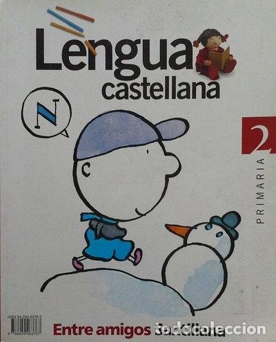 Libri di seconda mano: Lengua castellana, 2&ordm; primaria (Entre amigos)- 9788429463767