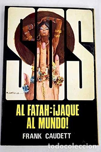 Livros em segunda m&atilde;o: Al Fatah: &iexcl;Jaque al mundo!- 9788472504011