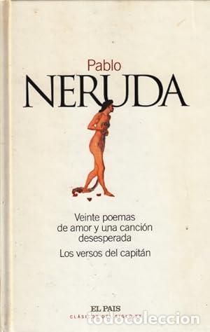 Libri di seconda mano: Veinte Poemas de amor y una canci&oacute;n desesperada. Los versos del capit&aacute;n - Pablo Neruda tdk426