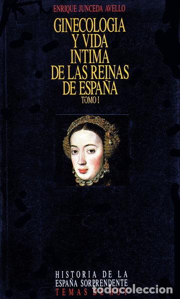 Livros em segunda m&atilde;o: Ginecolog&iacute;a y vida &iacute;ntima de las reinas de Espa&ntilde;a- 9788478800827