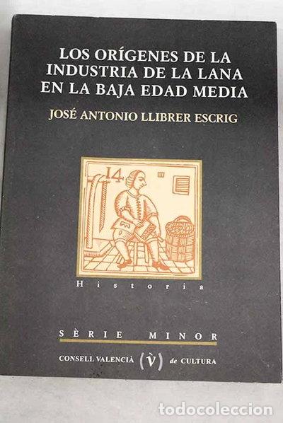 Libros: Los or&iacute;genes de la industria de la lana en la Baja Edad Media- 9788448247188
