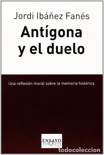 Livres: Ant&iacute;gona y el duelo- 9788483831229